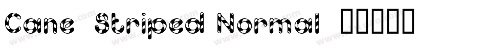 Cane-Striped Normal字体转换